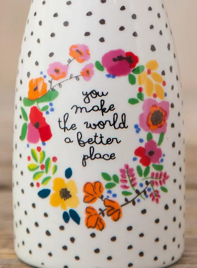 Ceramic Bud Vase - You Make The World Better